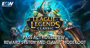 LoL Classic Pass Act 1 Overview: Reward System and Classic Mode Loot