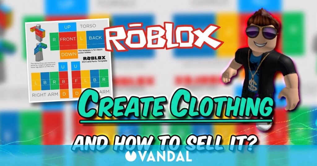 Roblox: How to Create Your Own Clothes and Sell Them to Earn Robux