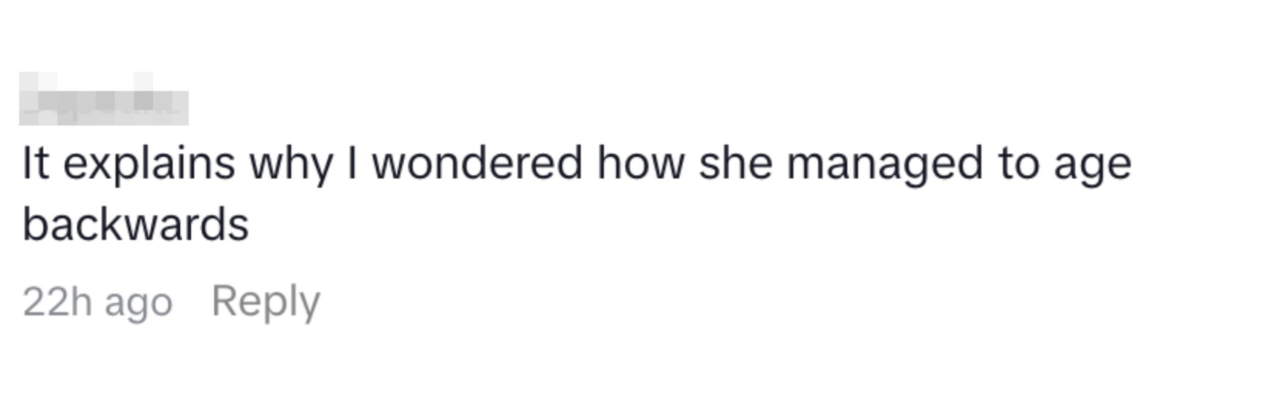 Comment saying, "It explains why I wondered how she managed to age backwards," with a reply 22 hours ago