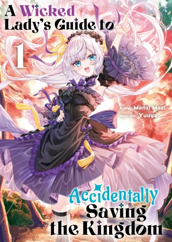 A Wicked Lady’s Guide to Accidentally Saving the Kingdom light novel volume one cover