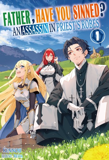 Father, Have You Sinned An Assassin in Priest’s Robes light novel volume one English cover