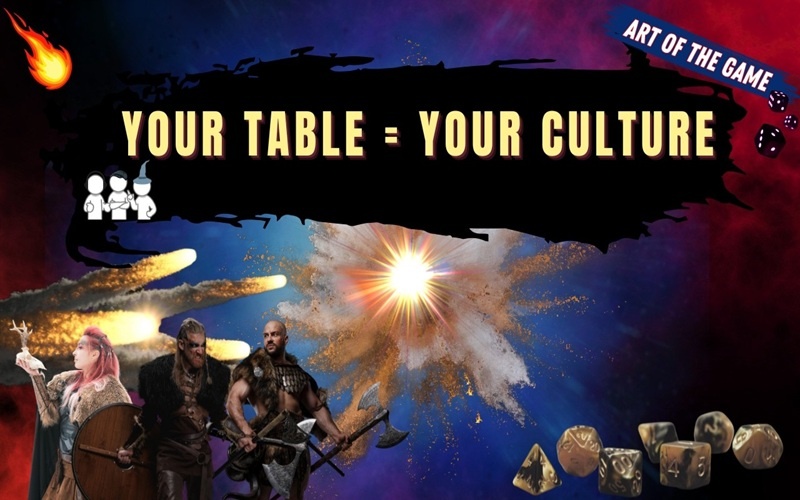 How Table Culture Shapes Your TTRPG Campaign How Table Culture Shapes Your TTRPG Campaign