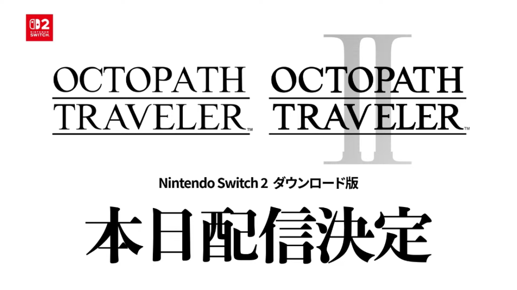 Octopath Traveler 1 and 2 announce Nintendo Switch 2 versions, out today Octopath Traveler 1 and 2 announce Nintendo Switch 2 versions, out today