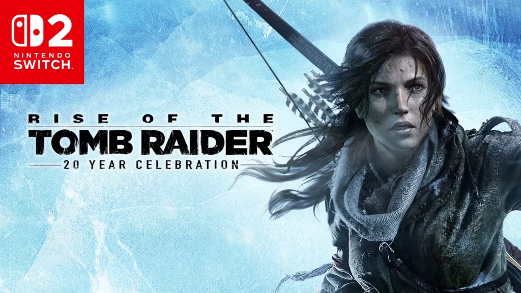 Rise of the Tomb Raider Nintendo Switch 2 devs explain why it doesn’t run at 60 FPS on the console Rise of the Tomb Raider Nintendo Switch 2 devs explain why it doesn’t run at 60 FPS on the console