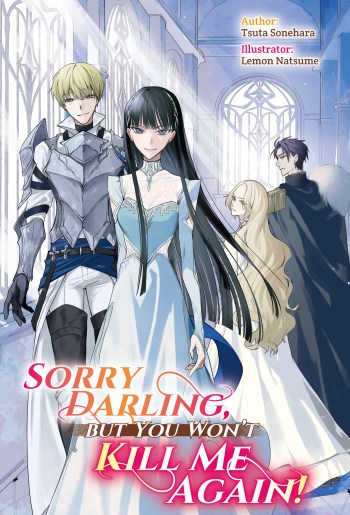 Sorry Darling, but You Won’t Kill Me Again! light novel Volume 1 cover English