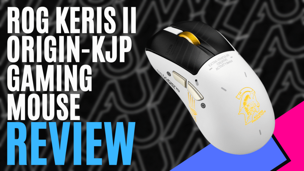 ROG Keris II Origin-KJP Gaming Mouse (Hardware) – Review