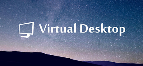Virtual Desktop streaming a PC desktop into VR