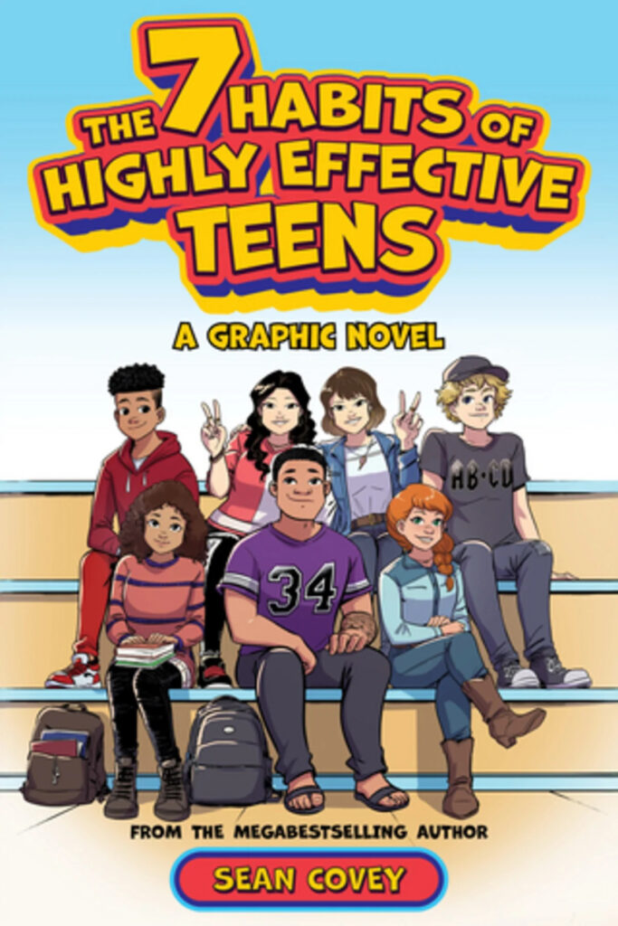 FranklinCovey Education and Simon & Schuster Announce The 7 Habits of Highly Effective Teens: A Graphic Novel by Sean Covey FranklinCovey Education and Simon & Schuster Announce The 7 Habits of Highly Effective Teens: A Graphic Novel by Sean Covey