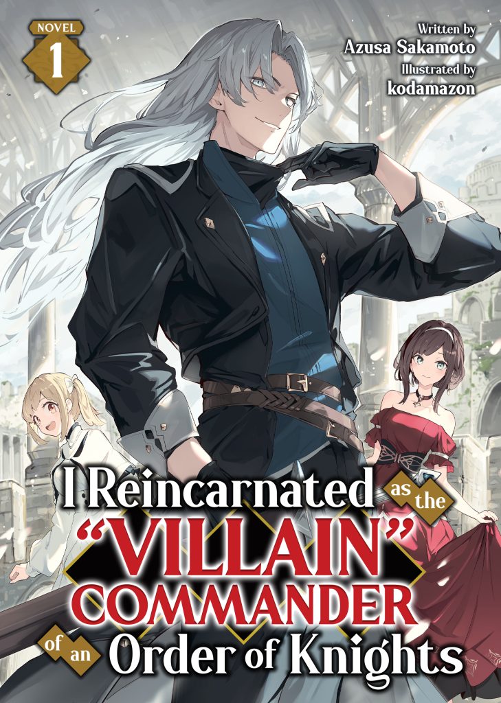 I Reincarnated as the “Villain” Commander of an Order of Knights light novel volume one cover
