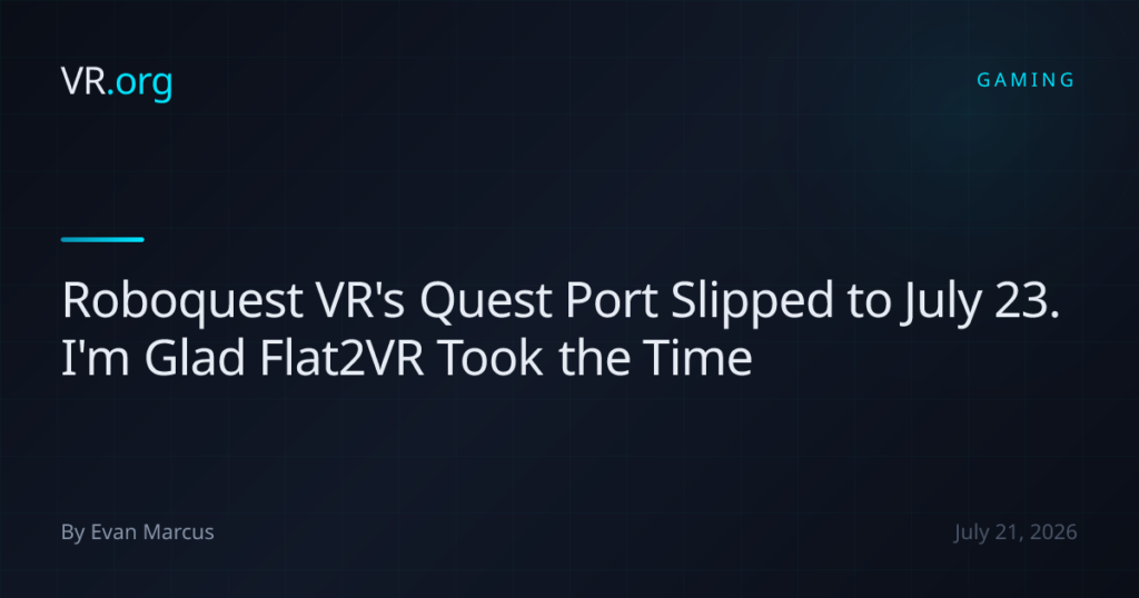 Roboquest VR’s Quest Port Slipped to July 23. I’m Glad Flat2VR Took the Time