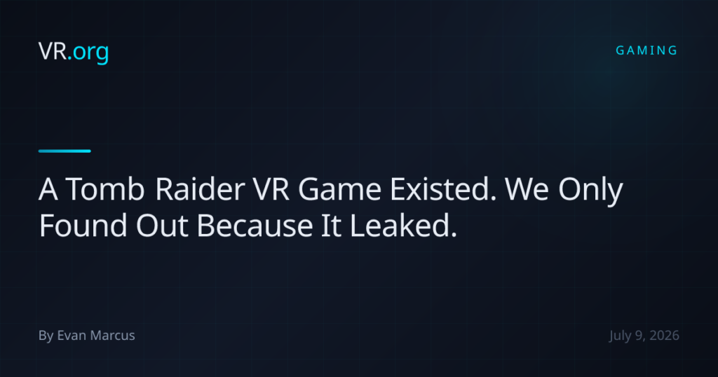 A Tomb Raider VR Game Existed. We Only Found Out Because It Leaked.