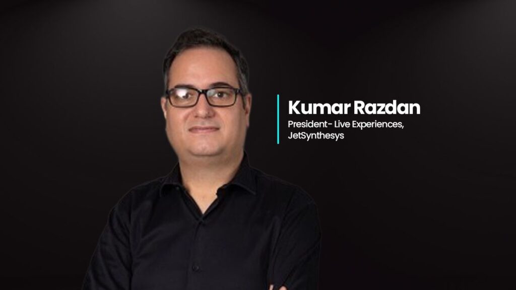 JetAlive’s Kumar Razdan says community-led experiences will define the future of live entertainment