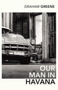 Our Man in Havana by Graham Greene
