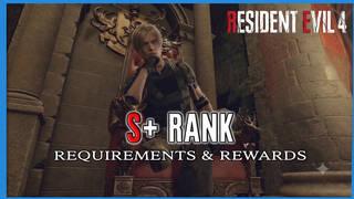 S+ Rank in Resident Evil 4 Remake: Requirements and Rewards