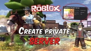 Roblox: How to Create and Configure a Private Server