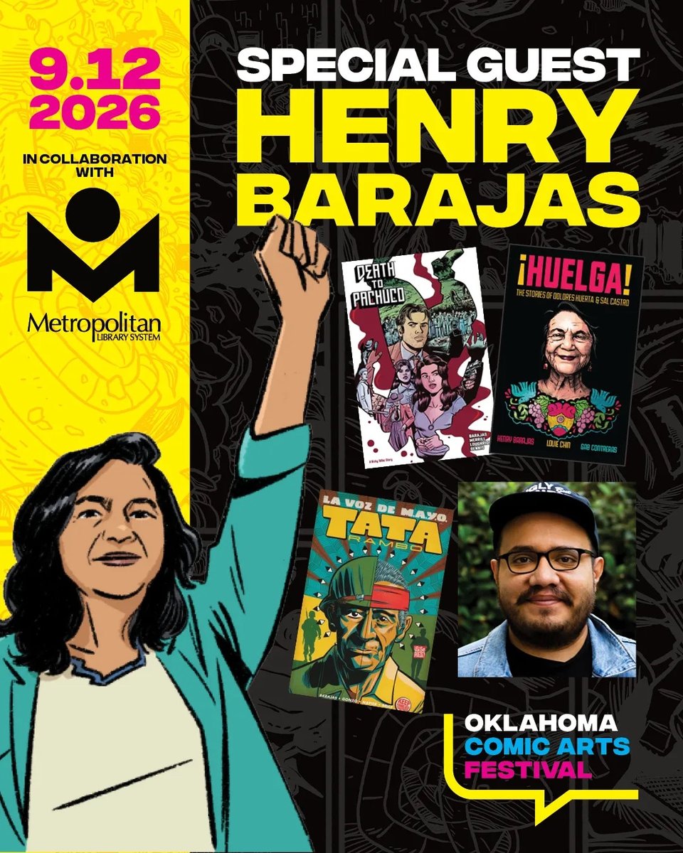 Oklahoma Arts Festival. 9.12.2026 Special Guest HENRY BARAJAS. Death to Pachuco, ¡HUELGA!, Tata Rambo cover art surrounding henry's mug. In collaboration with Metropolitan Library System.