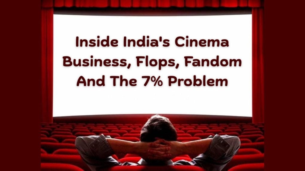 Inside India’s cinema business, flops, fandom and the 7% problem Inside India’s cinema business, flops, fandom and the 7% problem