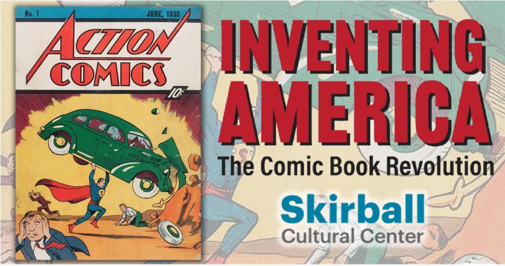 Superman Headlines Landmark Comic Book Exhibition at Skirball Cultural Center Superman Headlines Landmark Comic Book Exhibition at Skirball Cultural Center
