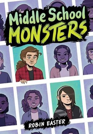 Cover Image of Middle School Monsters  by Robin Easter