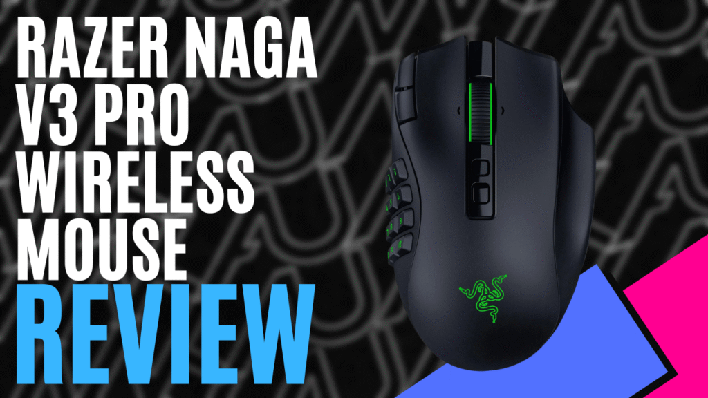 Razer Naga V3 Pro Wireless Mouse (Hardware) – Review