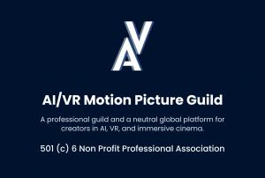 AI/VR Motion Picture Guild Launches In San Francisco With International Advisory Board And First Creator Programs
