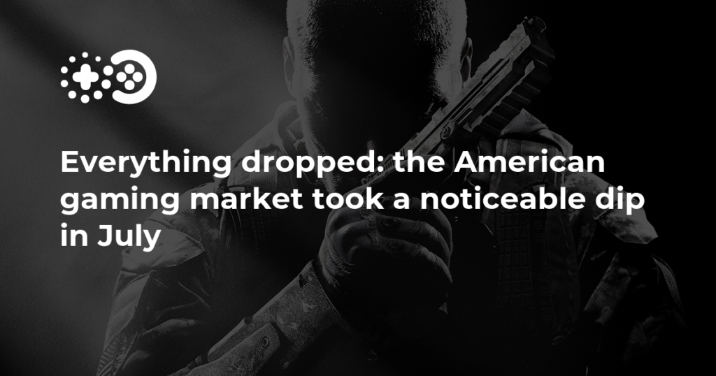 Everything dropped: the American gaming market took a noticeable dip in July