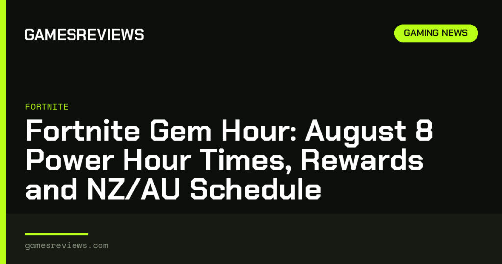 Fortnite Gem Hour: August 8 Power Hour Times, Rewards and NZ/AU Schedule Fortnite Gem Hour: August 8 Power Hour Times, Rewards and NZ/AU Schedule