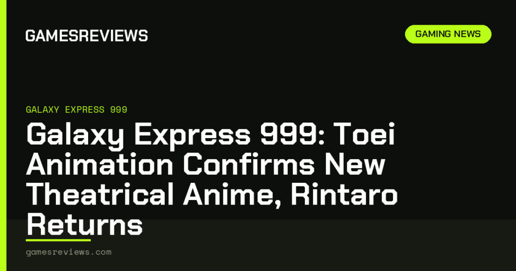 Galaxy Express 999: Toei Animation Confirms New Theatrical Anime, Rintaro Returns Galaxy Express 999: Toei Animation Confirms New Theatrical Anime, Rintaro Returns