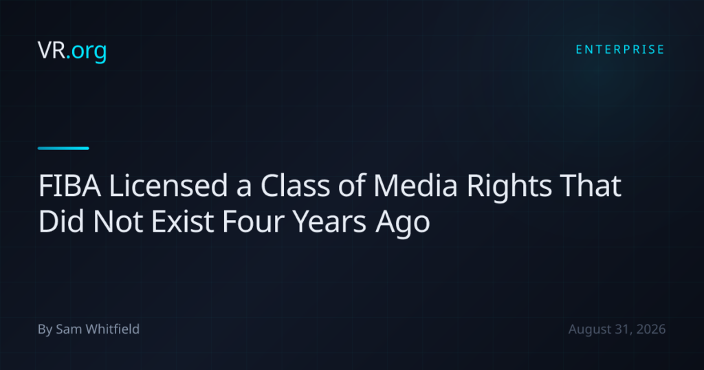 FIBA Licensed a Class of Media Rights That Did Not Exist Four Years Ago