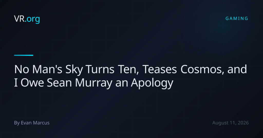 No Man’s Sky Turns Ten, Teases Cosmos, and I Owe Sean Murray an Apology