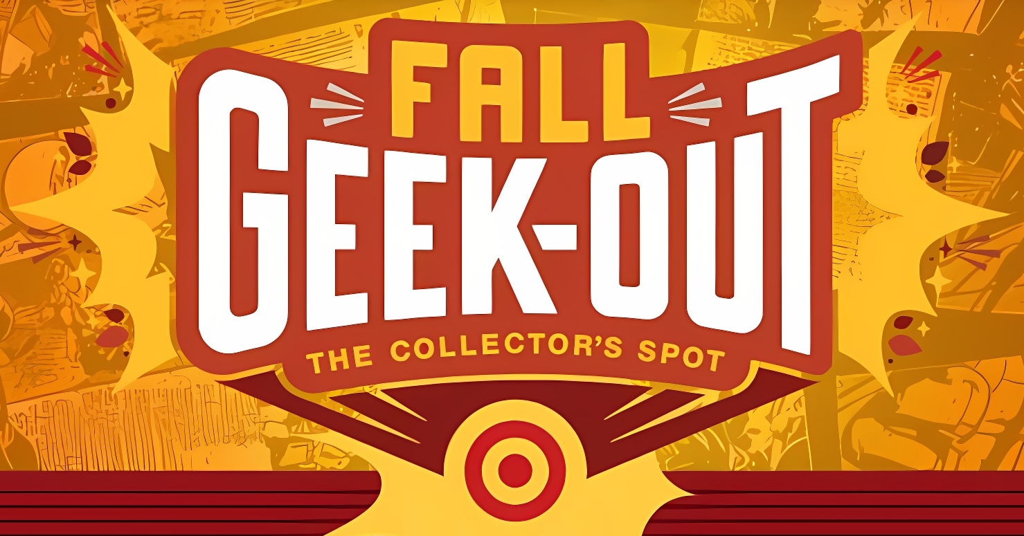 Target Geek-Out Fall 2026 Collector's Spot Event Event Coming Soon