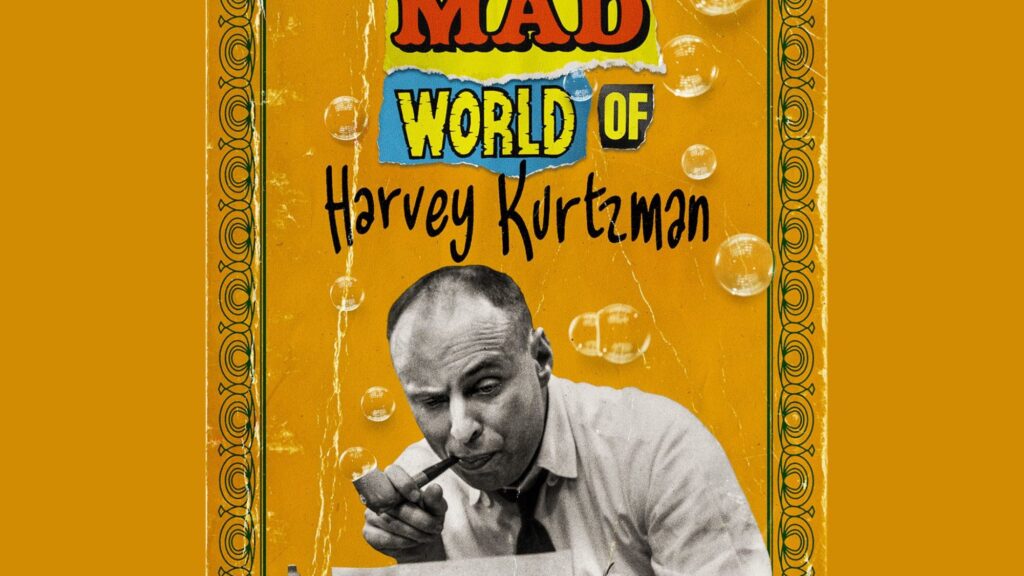 Exclusive: Poster For The Mad World Of Harvey Kurtzman Movie