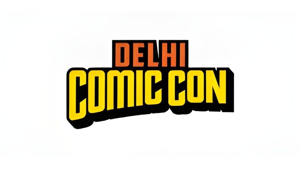 Comic Con Delhi 2026 Announced for December