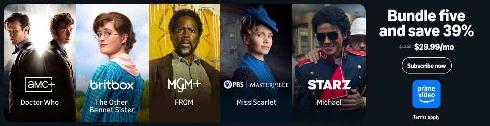 AMC+, BritBox, MGM+, PBS Masterpiece and STARZ streaming bundle offer on Prime Video