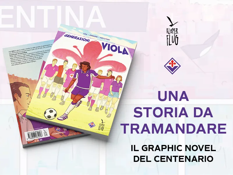 ACF Fiorentina | Generazioni Viola: graphic novel celebrates 100 years of Fiorentina, families, Florence ACF Fiorentina | Generazioni Viola: graphic novel celebrates 100 years of Fiorentina, families, Florence