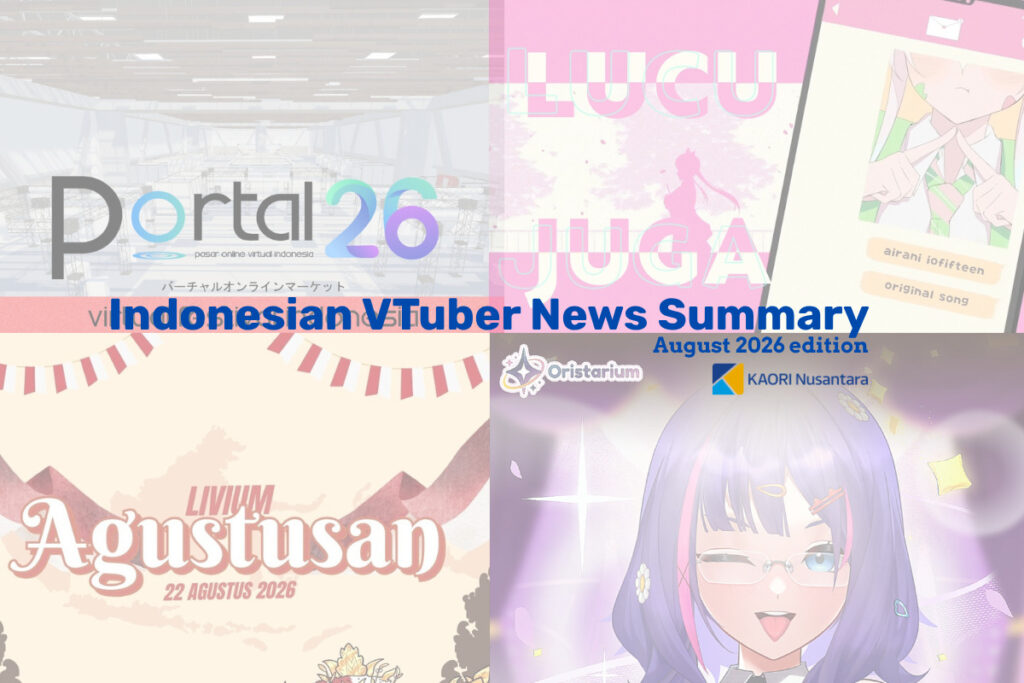 Indonesian VTuber News Summary – August 2026 Edition | The Indonesian Anime Times by KAORI Nusantara Indonesian VTuber News Summary – August 2026 Edition | The Indonesian Anime Times by KAORI Nusantara