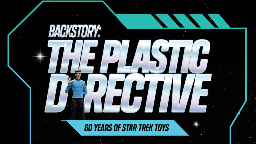 The Plastic Directive: 60 Years of Star Trek Toys The Plastic Directive: 60 Years of Star Trek Toys