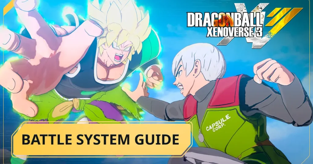 DRAGON BALL XENOVERSE 3 – Battle System Guide