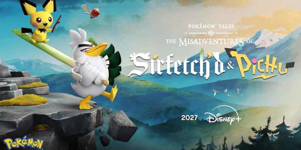 Disney+ Signs Global Pokémon Distribution Deal, Aardman’s Sirfetch’d & Pichu Series Coming in 2027