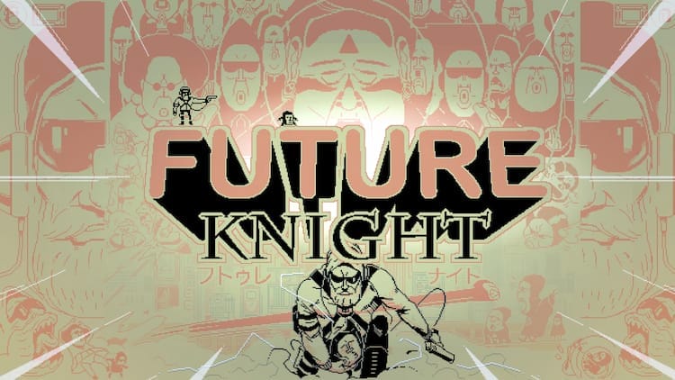 Future Knight is a Nostalgia Future Knight is a Nostalgia