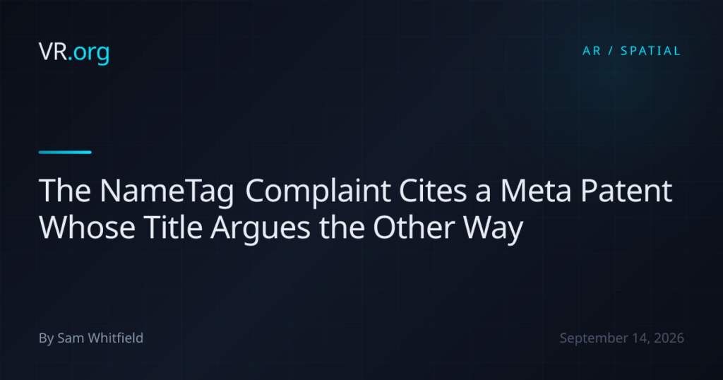 The NameTag Complaint Cites a Meta Patent Whose Title Argues the Other Way The NameTag Complaint Cites a Meta Patent Whose Title Argues the Other Way