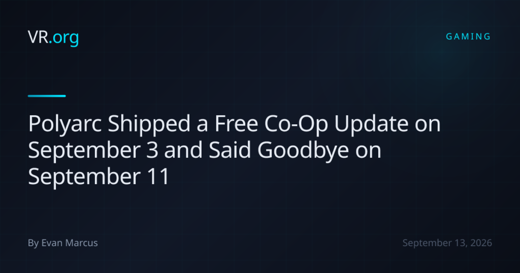 Polyarc Shipped a Free Co-Op Update on September 3 and Said Goodbye on September 11 Polyarc Shipped a Free Co-Op Update on September 3 and Said Goodbye on September 11