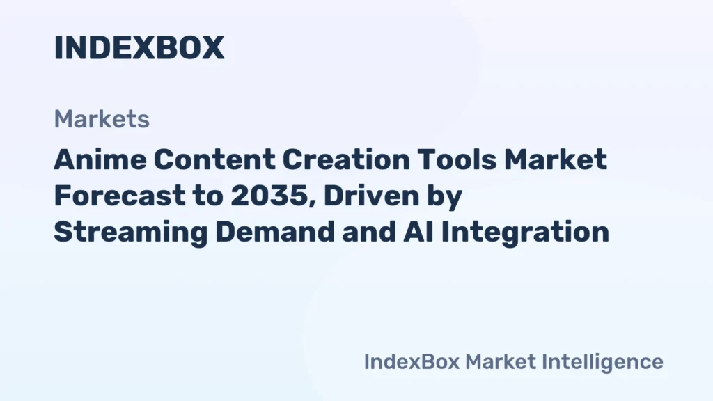 Anime Content Creation Tools Market Forecast to 2035, Driven by Streaming Demand and AI Integration – News and Statistics