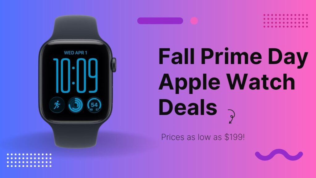 Save up to 0 on Apple Watch for Prime Big Deal Days
