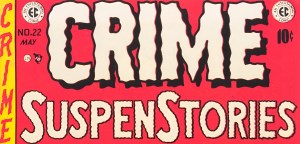 This Gruesome 1950s Comic Cover Helped Spark a National Moral Panic (And Changed Comics Forever)