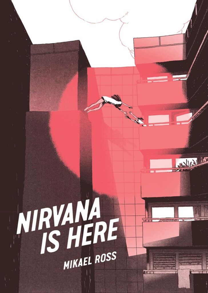 Nirvana is Here
By Mikael Ross & Nika Knight (Translator)
Publisher Imprint: Fantagraphics
Publication Date: 20th October 2026
ISBN: 979-8875002649