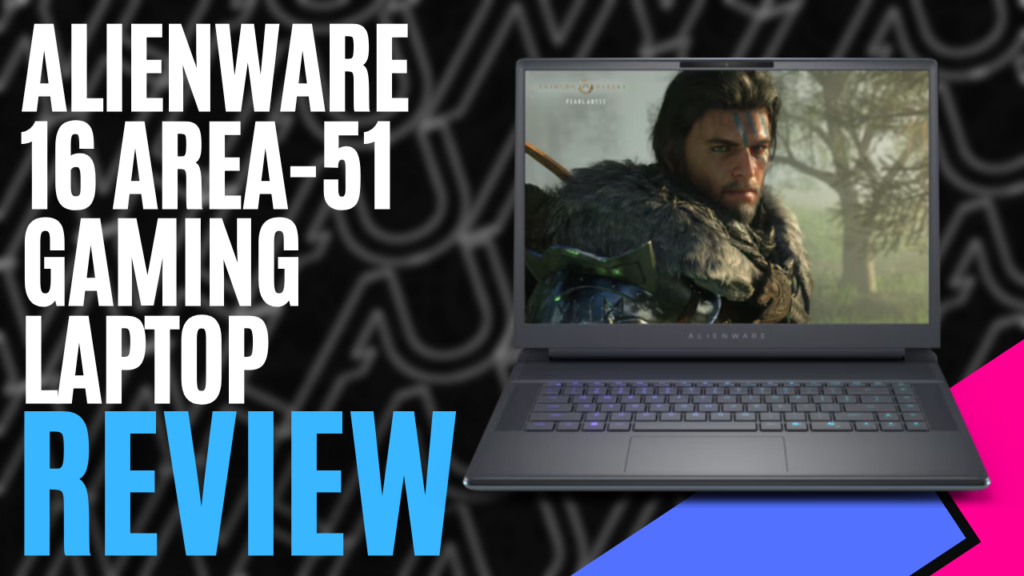 Alienware 16 Area-51 Gaming Laptop (Hardware) – Review