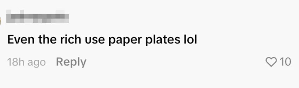 Comment on social media: "Even the rich use paper plates lol."
